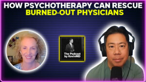 How psychotherapy can rescue burned out physicians