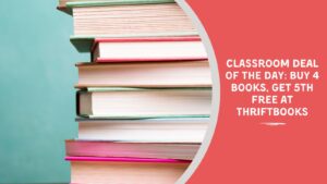 Classroom Deal of the Day Buy 4 Books Get 5th Free at Thriftbooks